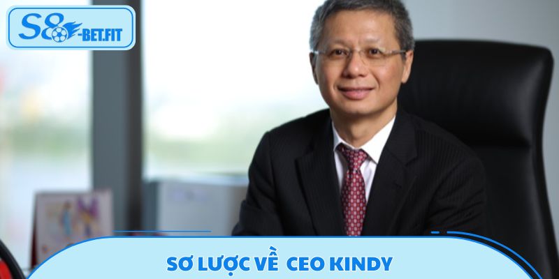 Sơ lược về tài CEO KINDY